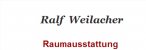 Raumausstatter Rheinland-Pfalz: Ralf  Weilacher Raumausstattung